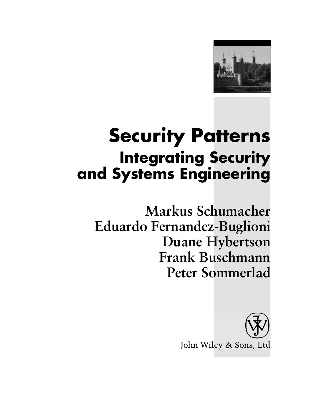 Security patterns : integrating security and systems engineering by Markus Schumacher; et al
