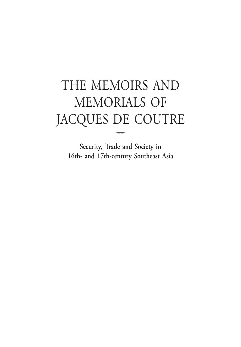 Security, trade and society in seventeenth-century Southeast Asia. The memoirs and memorials of Jacques de Coutre. by Borschberg Peter; Coutre Jacques de