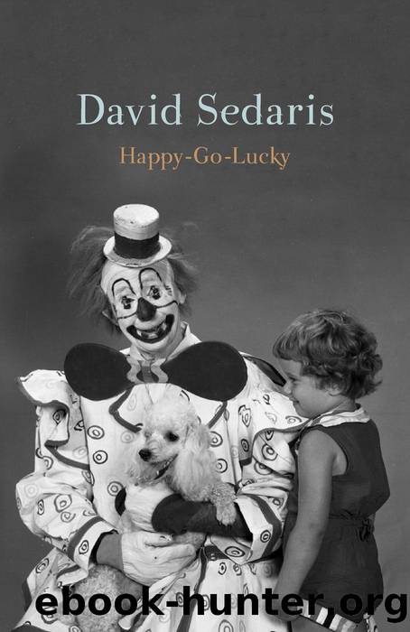 Sedaris, David - Happy-Go-Lucky by Sedaris David