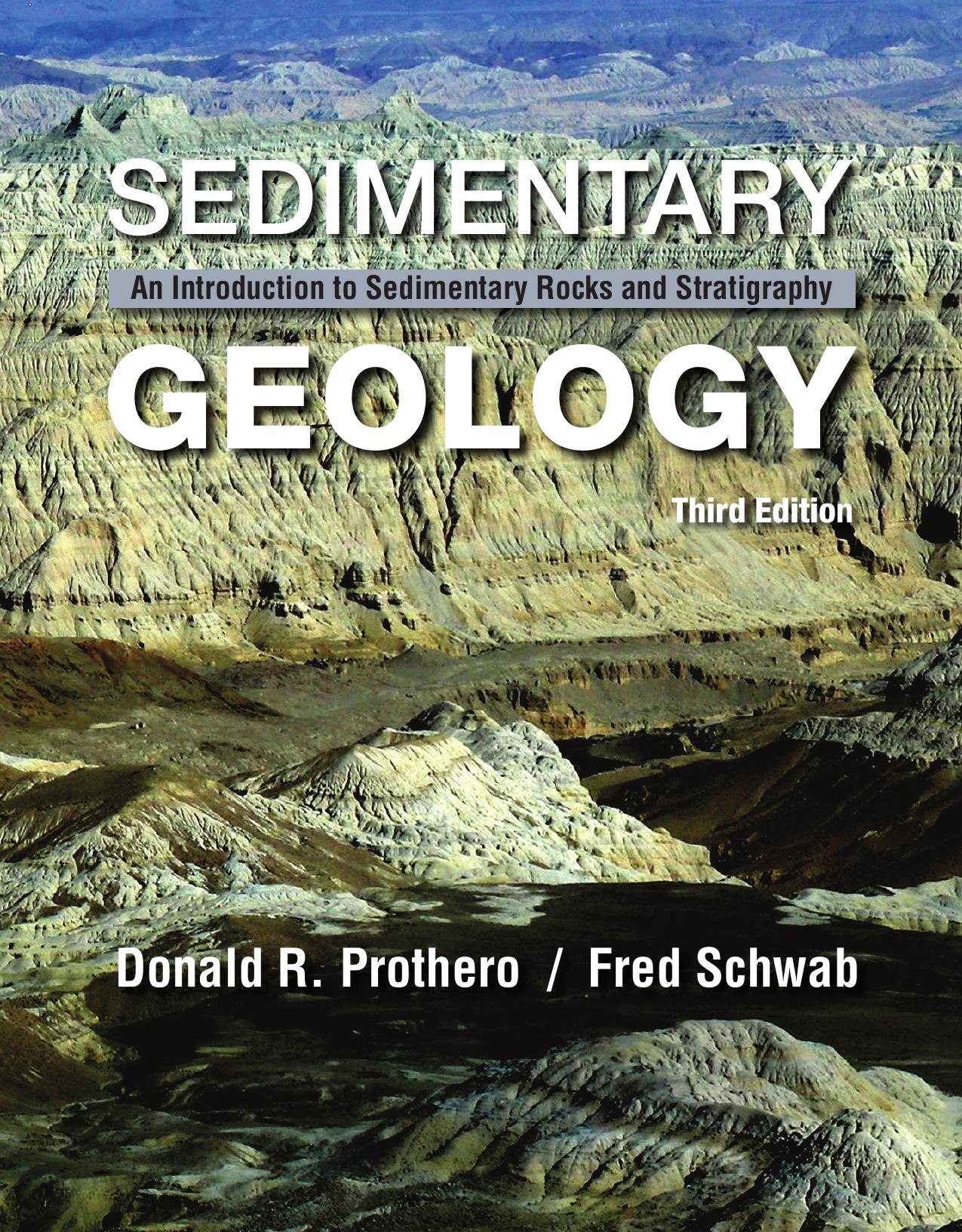 Sedimentary geology by Prothero Donald R.;Schwab Frederic L