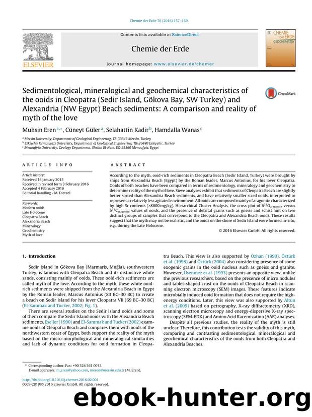Sedimentological, mineralogical and geochemical characteristics of the ooids in Cleopatra (Sedir Island, GÃ¶kova Bay, SW Turkey) and Alexandria (NW Egypt) Beach sediments: A compar by Muhsin Eren