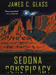 Sedona Conspiracy by James C. Glass