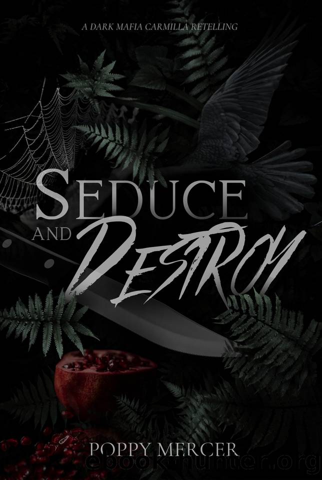 Seduce & Destroy: A Dark FF Mafia Romance Book by Poppy Mercer