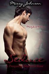 Seduce (Beautiful Rose 0.5) by Missy Johnson