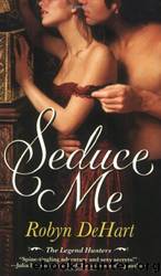 Seduce Me by Robyn Dehart