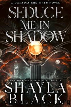 Seduce Me in Shadow (Doomsday Brethren Book 3) by Shayla Black