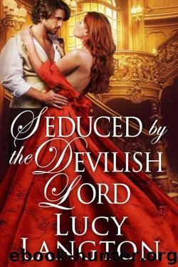 Seduced By The Devilish Lord (Historical Regency) by Lucy Langton
