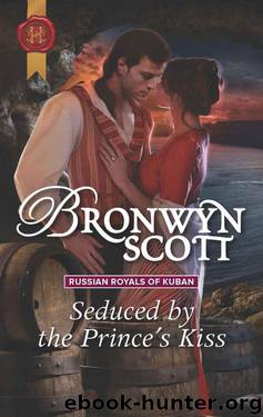 Seduced By The Prince's Kiss (Russian Royals 0f Kuban Book 4) by Bronwyn Scott