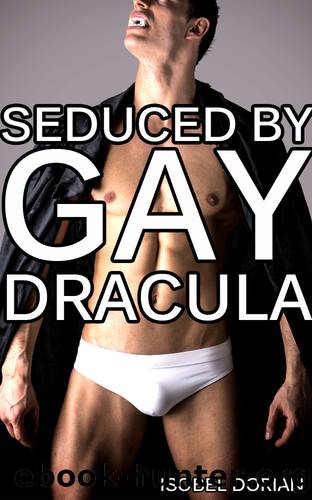 Seduced by Gay Dracula by Isobel Dorian