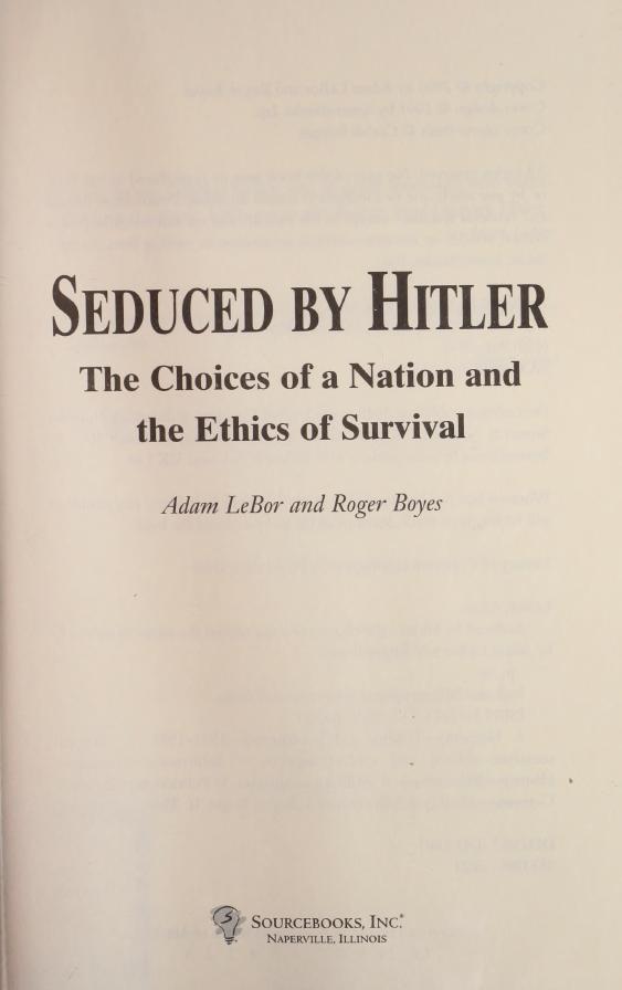 Seduced by Hitler : the choices of a nation and the ethics of survival by LeBor Adam