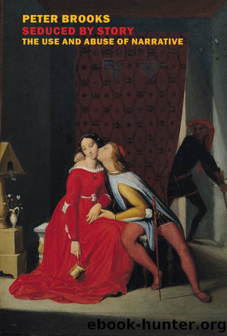 Seduced by Story by Peter Brooks