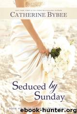 Seduced by Sunday by Catherine Bybee