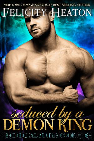 Seduced by a Demon King by Heaton Felicity