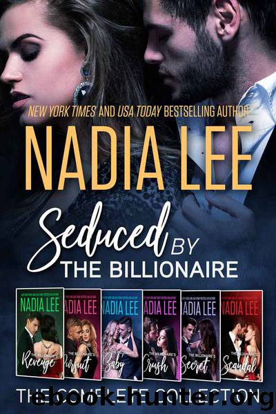 Seduced by the Billionaire: The Complete Collection by Lee Nadia