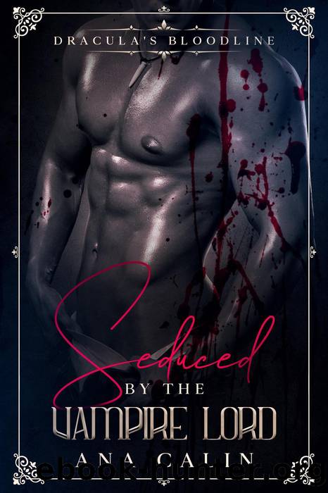 Seduced by the Vampire Lord by Ana Calin