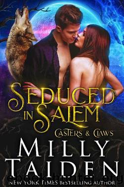 Seduced in Salem (Casters and Claws Book 2) by Milly Taiden
