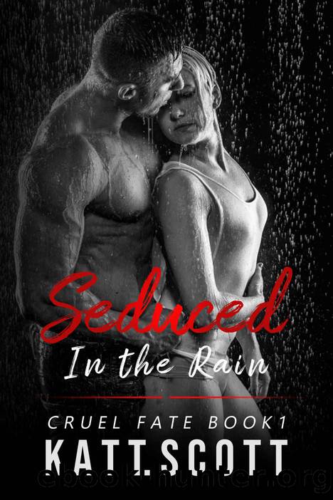 Seduced in the Rain: A Revenge Bratva Romance (Cruel Fate Book 1) by KAT T. SCOTT