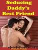 Seducing Daddyâs Best Friend (Erotica) by Rock Page