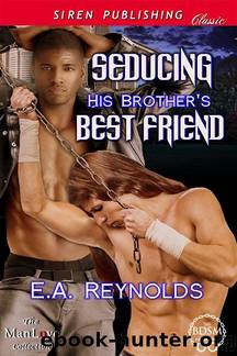 Seducing His Brother's Best Friend (Siren Publishing Classic ManLove) by E.A. Reynolds