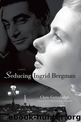Seducing Ingrid Bergman by Greenhalgh Chris