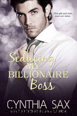 Seducing My Billionaire Boss (City Sizzle #3) by Cynthia Sax
