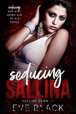 Seducing Sallina: A Fling-to-Forever Romance (Falling Down Book 2) by Eve Black