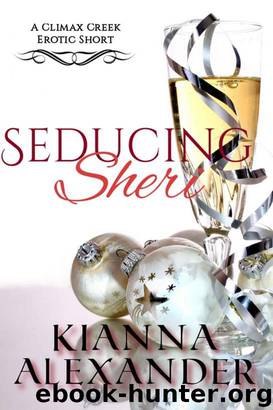 Seducing Sheri: An Erotic Short by Kianna Alexander
