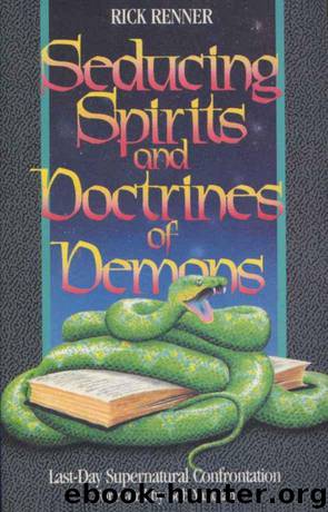 Seducing Spirits and Doctrines of Demons by Rick Renner