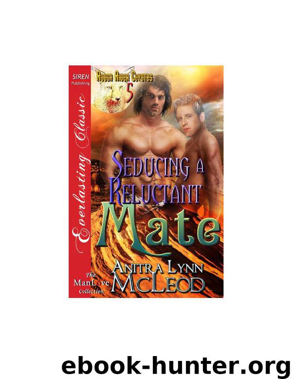 Seducing a Reluctant Mate [Rough River Coyotes 5] by Anitra Lynn McLeod