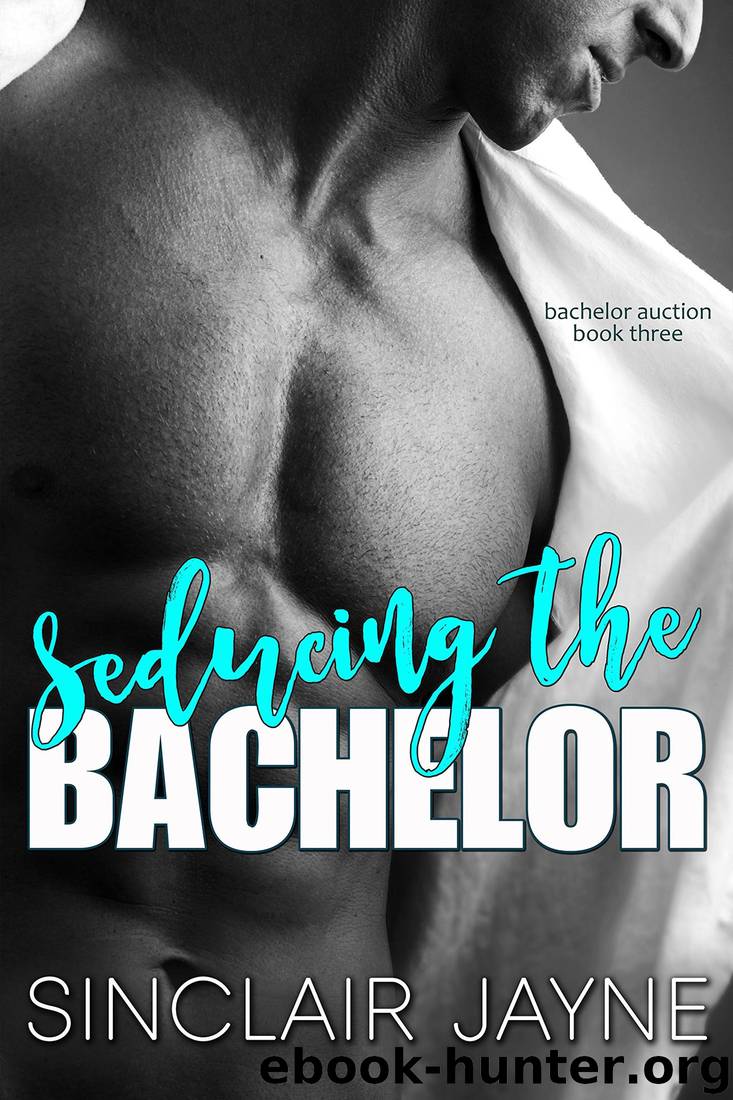 Seducing the Bachelor (The Bachelor Auction Returns Book 3) by Sinclair Jayne