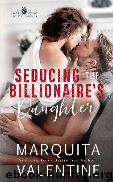 Seducing the Billionaire's Daughter by Marquita Valentine