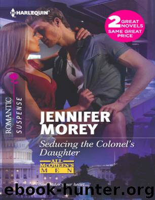 Seducing the Colonel's Daughter: Seducing the Colonel's Daughter\The Secret Soldier by Jennifer Morey