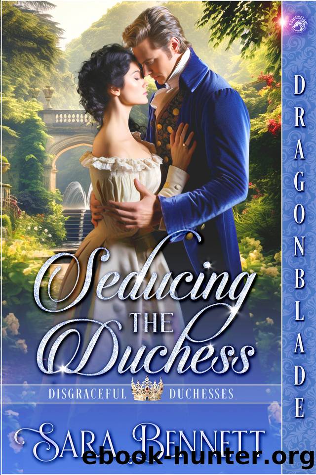 Seducing the Duchess: Regency Historical Romance (Disgraceful Duchesses Book 1) by Sara Bennett