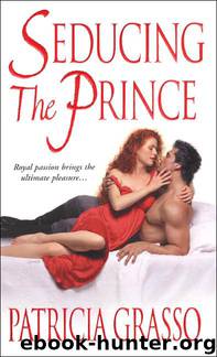 Seducing the Prince by Patricia Grasso