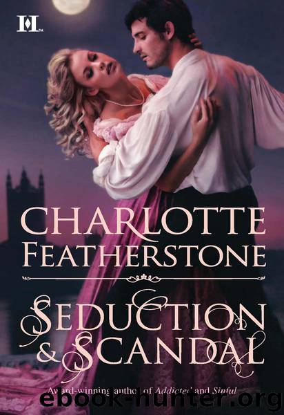 Seduction & Scandal by Charlotte Featherstone