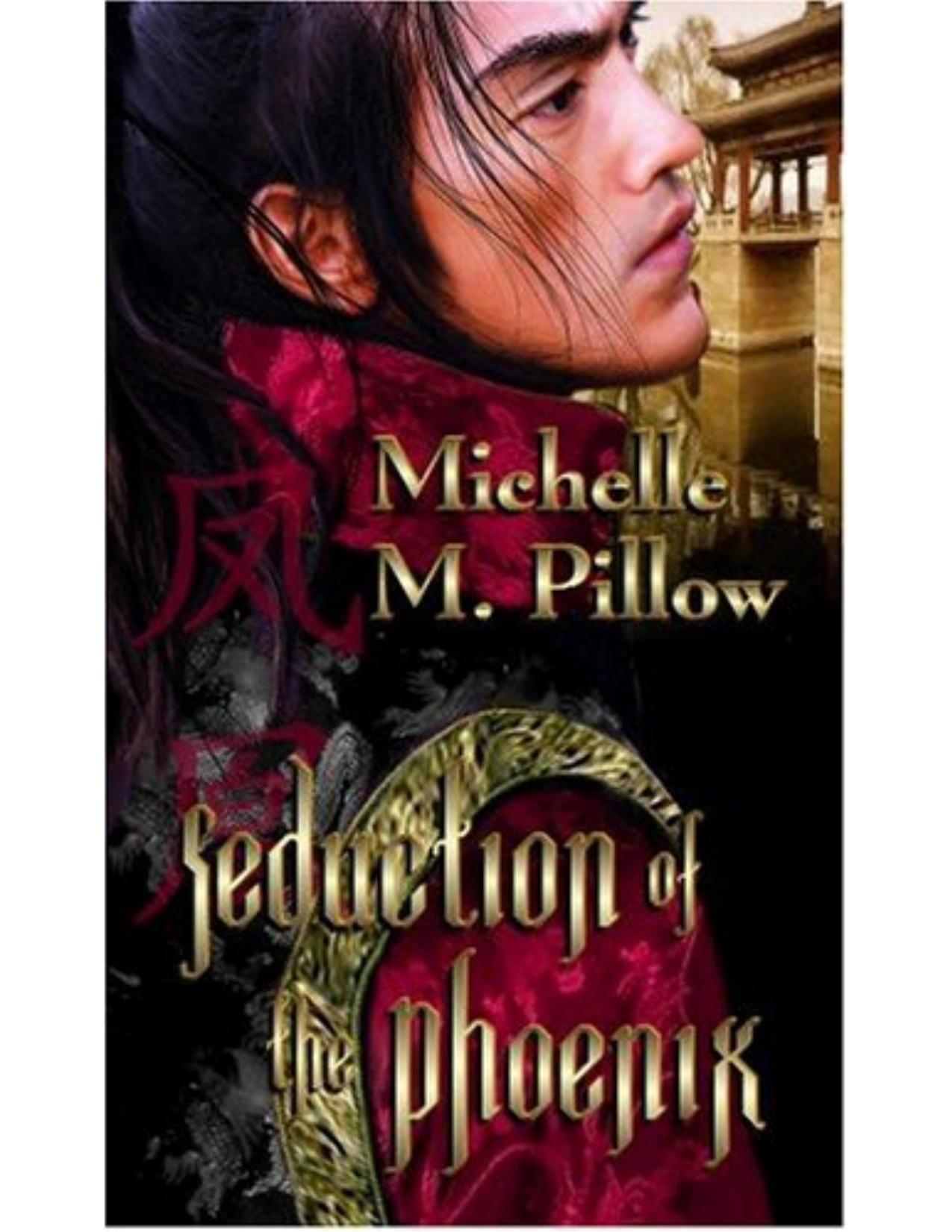 Seduction Of The Phoenix by Michelle M Pillow