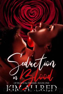 Seduction in Blood: A Vampire Romance (Of Blood & Dreams Book 1) by Kim Allred