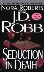 Seduction in Death by J. D. Robb - In Death 13 - Seduction in Death