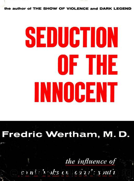 Seduction of the Innocent by Wertham Frederic
