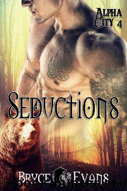 Seductions (Alpha City Book 4) by Bryce Evans