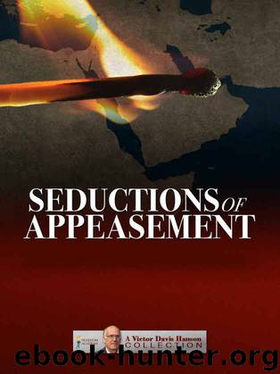 Seductions of Appeasement (Victor Davis Hanson Collection Book 1) by Victor Davis Hanson