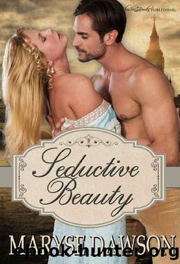 Seductive Beauty (Passionate Beauties Book 1) by Maryse Dawson