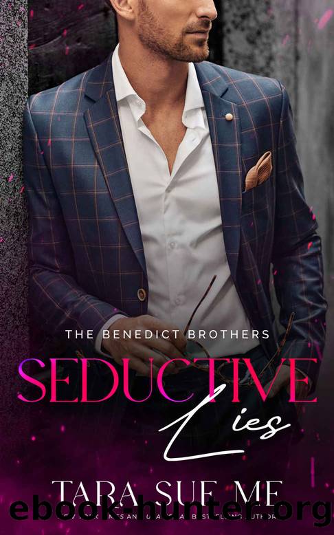 Seductive Lies (The Benedict Brothers Book 2) by Tara Sue Me