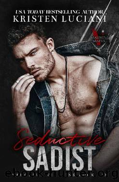 Seductive Sadist: A Dark Mafia Enemies To Lovers Romance (Vengeful Villains) by Kristen Luciani