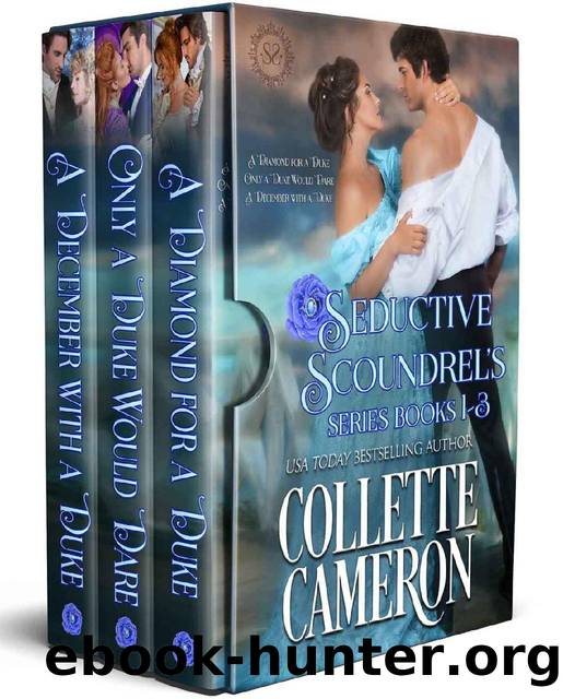 Seductive Scoundrels Series Books 1-3: A Regency Romance by Collette Cameron & Seductive Scoundrels