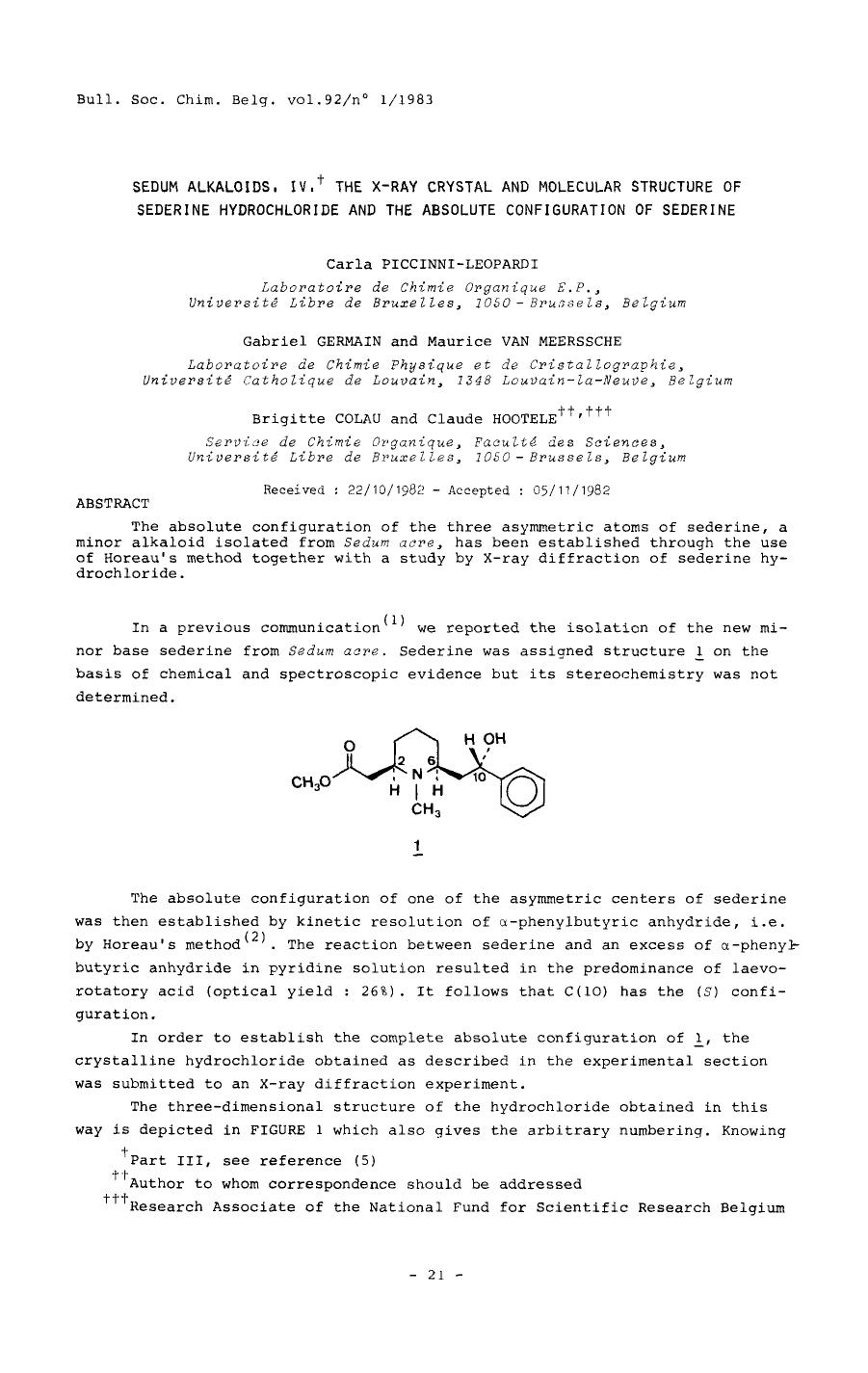 Sedum alkaloids, IV, the Xray crystal and molecular structure of sederine hydrochloride and the absolute configuration of sederine by Unknown