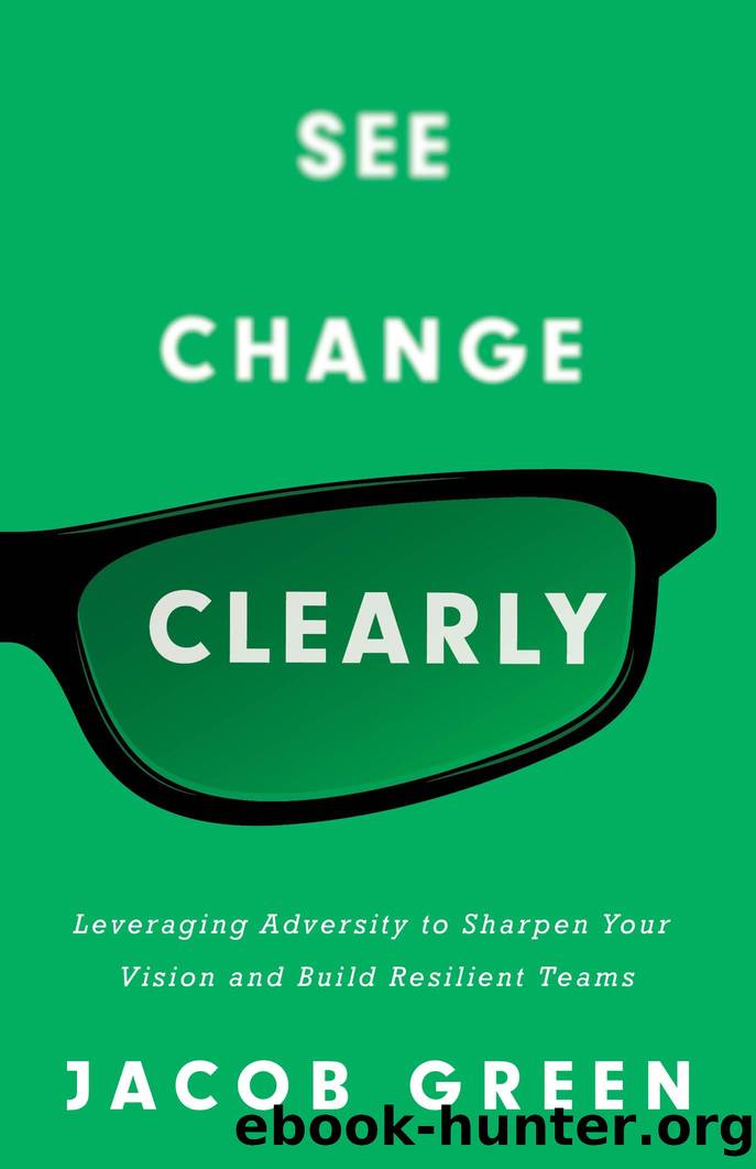 See Change Clearly by Jacob Green