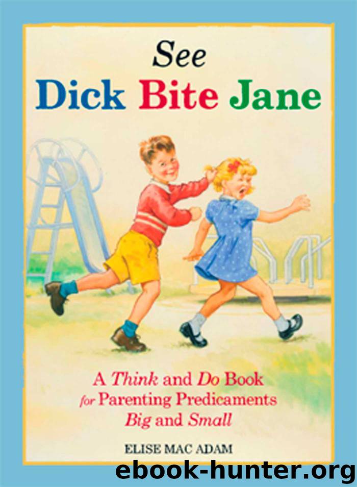See Dick Bite Jane by Elise Mac Adam