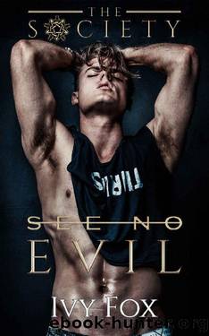 See No Evil: A New Adult College Romance (The Society Book 1) by Ivy Fox