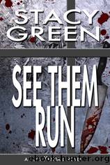 See Them Run by Green Stacy